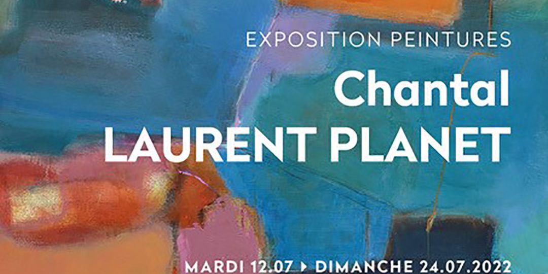 Exposition Chantal Laurent Planet